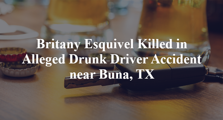 Britany Esquivel Killed in Alleged Drunk Driver Accident near Buna, TX