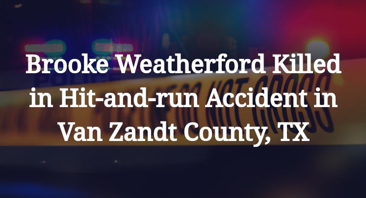 Brooke Weatherford Hit-and-run Accident in Van Zandt County, TX