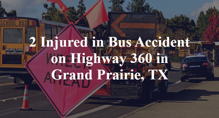 bus Accident on Highway 360 in Grand Prairie, TX