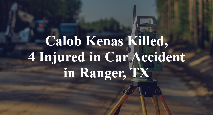 Calob Kenas Killed, 4 Injured in Car Accident in Ranger, TX