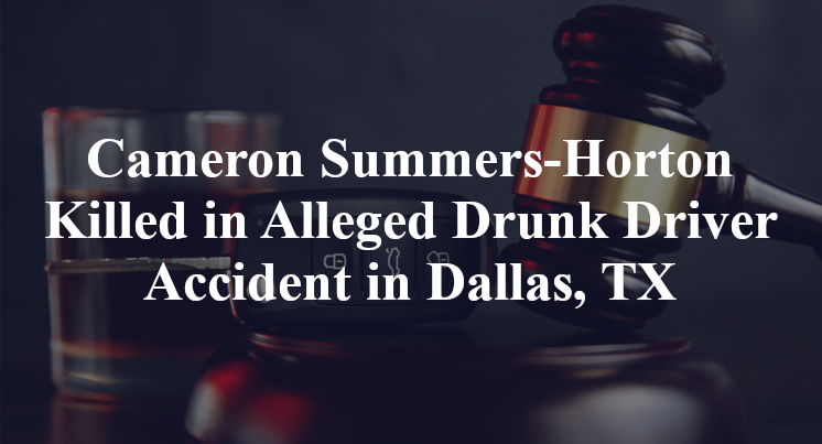 Cameron Summers-Horton Alleged Drunk Driver Accident in Dallas, TX