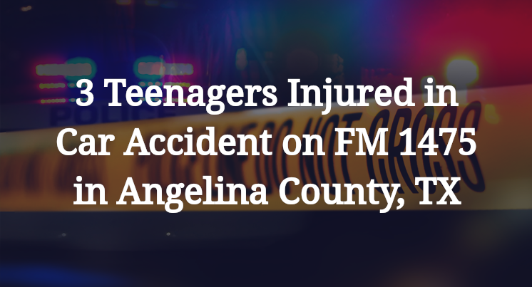 Car Accident on FM 1475 in Angelina County, TX