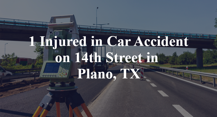 Car Accident on 14th Street in Plano, TX