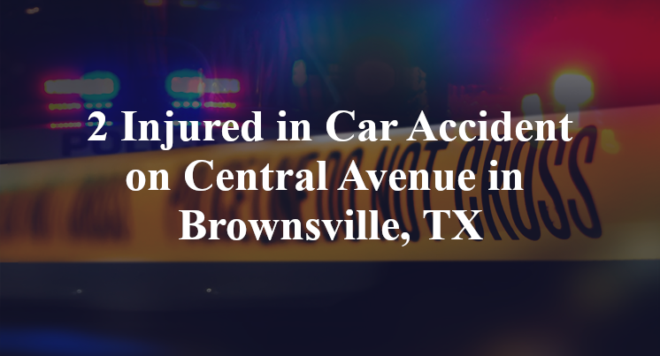Car Accident on Central Avenue in Brownsville, TX