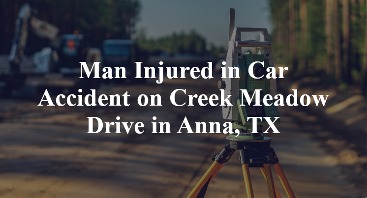 Car Accident on Creek Meadow Drive in Anna, TX
