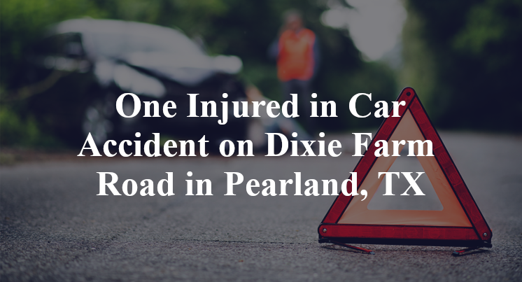 Car Accident on Dixie Farm Road in Pearland, TX