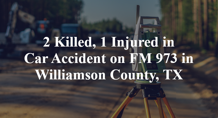 Car Accident on FM 973 in Williamson County, TX