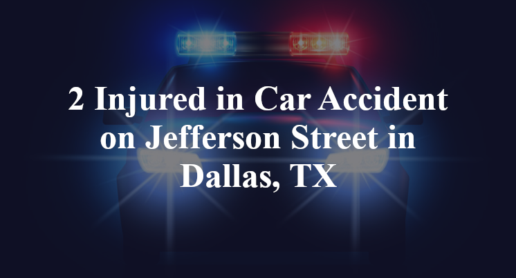 Car Accident on Jefferson Street in Dallas, TX