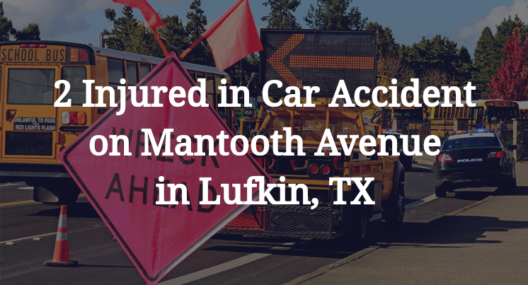 Car Accident on Mantooth Avenue in Lufkin, TX