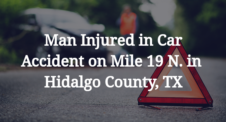 Car Accident on Mile 19 N. in Hidalgo County, TX