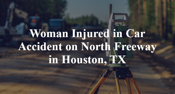 Car Accident North Freeway aldine bender Houston, TX