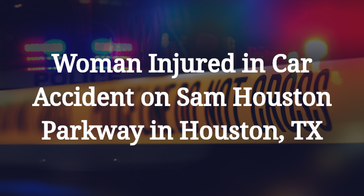 Car Accident on Sam Houston Parkway in Houston, TX