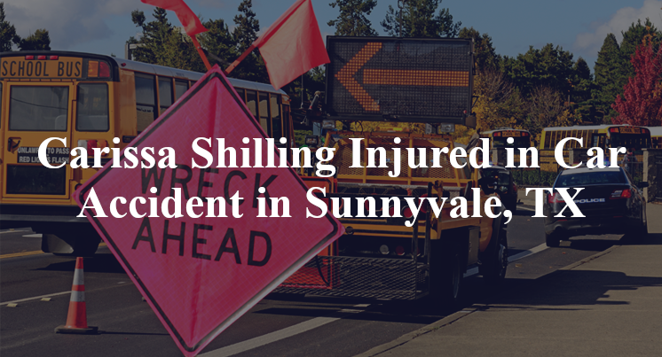 Carissa Shilling Injured in Car Accident in Sunnyvale, TX