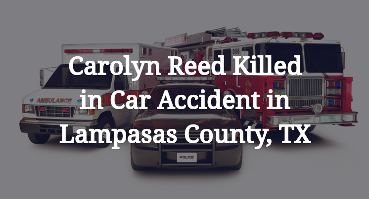 Carolyn Reed Killed in Car Accident in Lampasas County, TX