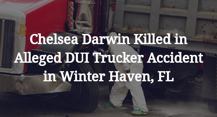 Chelsea Darwin Killed in Alleged DUI Trucker Accident in Winter Haven, FL