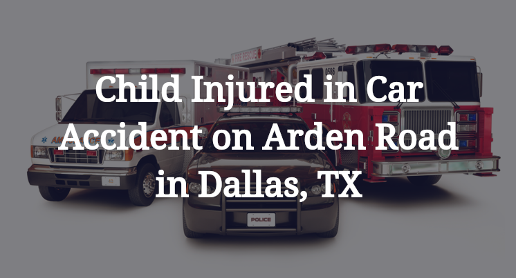 Child Car Accident on Arden Road in Dallas, TX