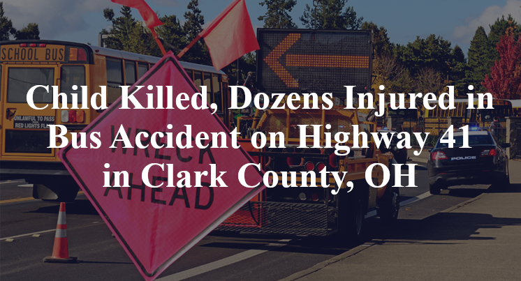 Child Killed, Dozens Injured in Bus Accident on Highway 41 in Clark County, OH