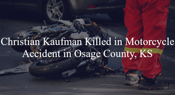christian kaufman motorcycle accident osage county ks