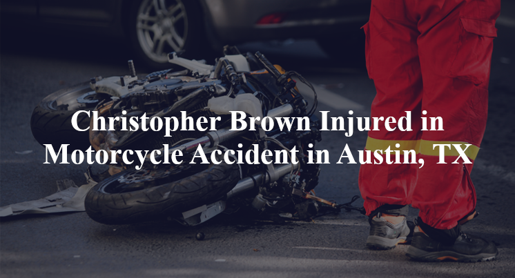 christopher brown motorcycle accident austin tx
