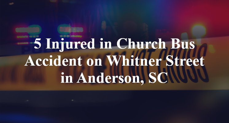 Church Bus Accident Whitner Street in Anderson, SC