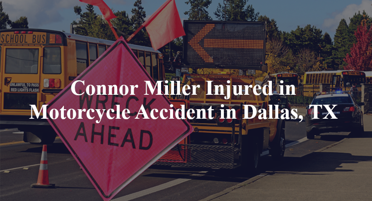 connor miller motorcycle accident dallas tx