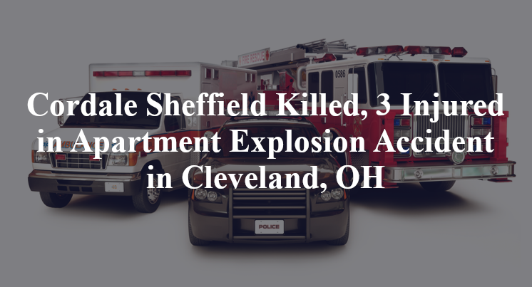 Cordale Sheffield Apartment Explosion Accident in Cleveland, OH