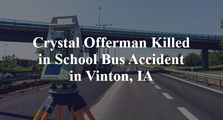 Crystal Offerman School Bus Accident in Vinton, IA