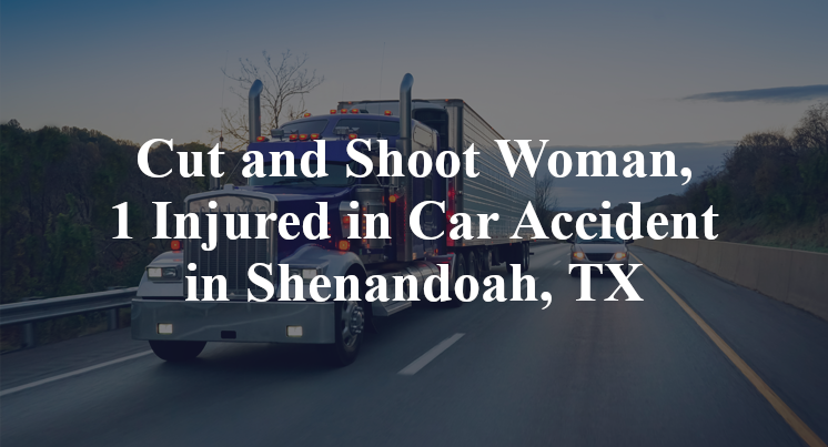 Cut and Shoot Woman, Car Accident in Shenandoah, TX