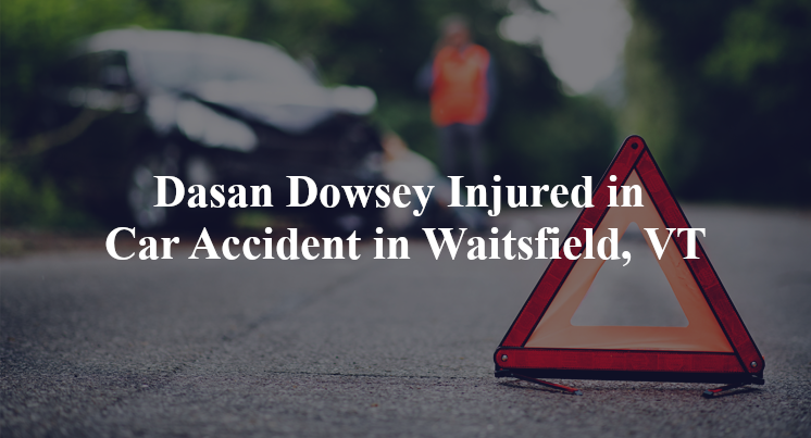 dasan dowsey car accident waitsfield vt