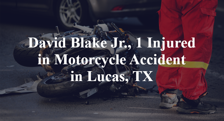David Blake Jr., Motorcycle Accident in Lucas, TX