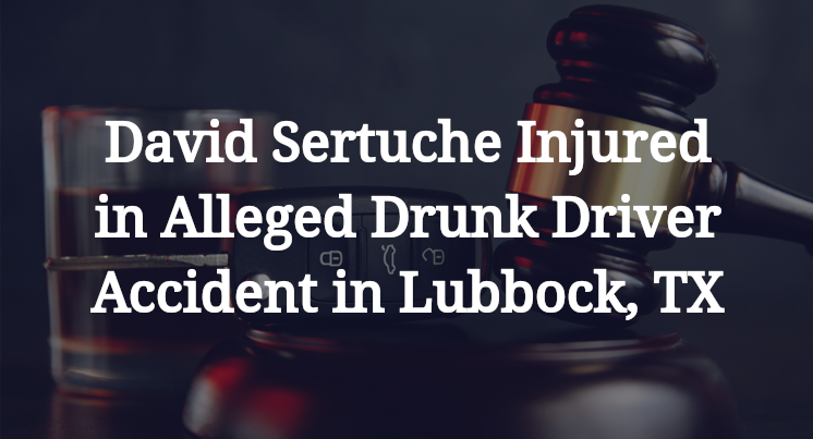 David Sertuche Alleged Drunk Driver Accident in Lubbock, TX