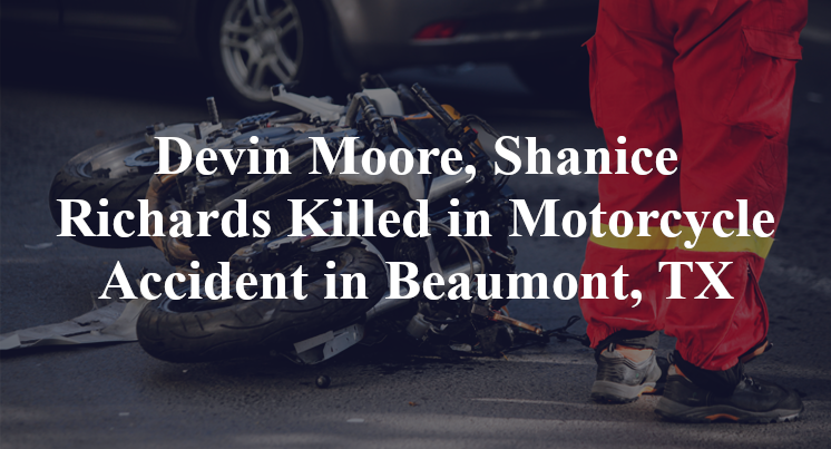 Devin Moore, Shanice Richards Killed in Motorcycle Accident in Beaumont, TX