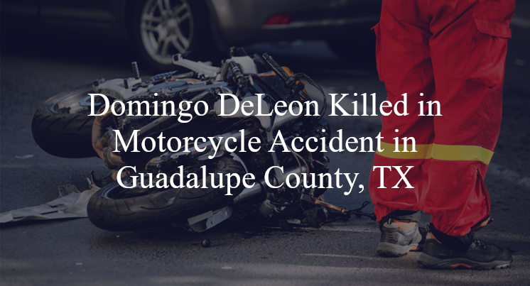 domingo deleon motorcycle accident guadalupe county tx