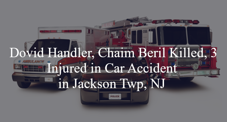 dovid handler chaim beril car accident jackson twp nj