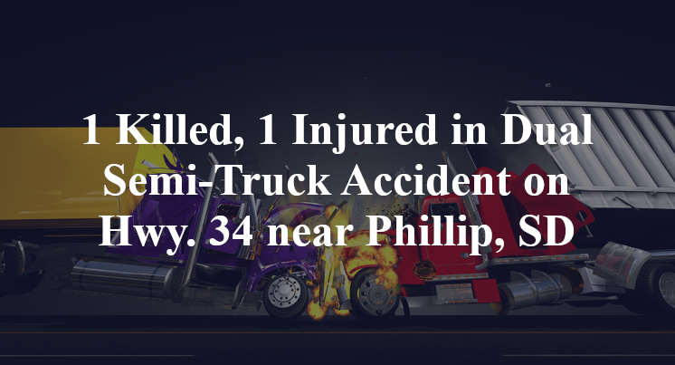 Dual Semi-Truck Accident on Highway 34 near Phillip, SD