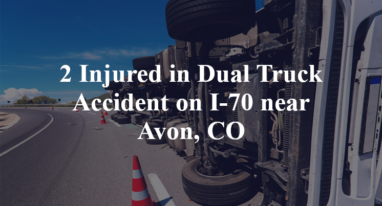 Dual Truck Accident on I-70 near Avon, CO