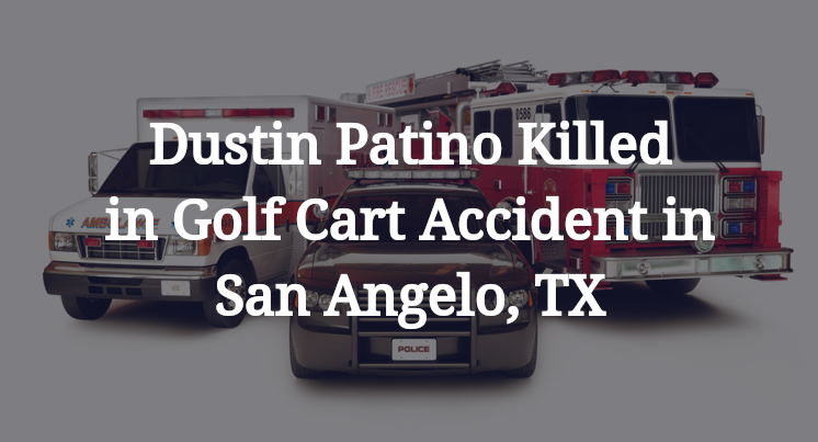 Dustin Patino Golf Cart Accident in San Angelo