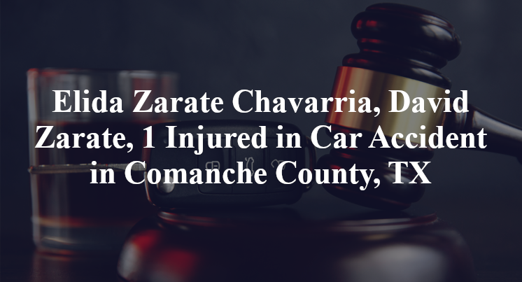 Elida Zarate Chavarria, David Zarate, Car Accident in Comanche County, TX