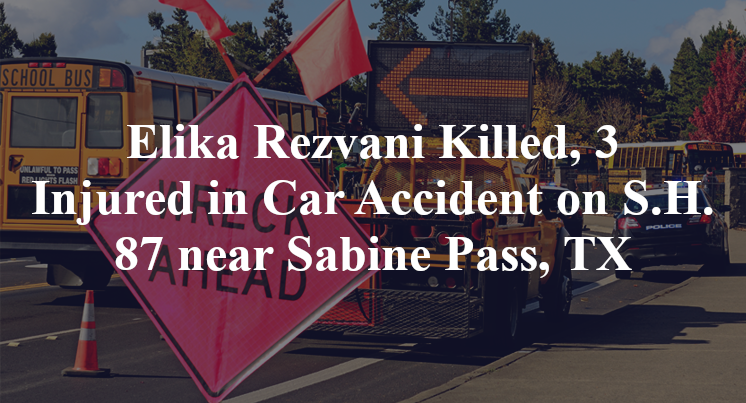 Elika Rezvani Killed, 3 Injured in Car Accident on S.H. 87 near Sabine Pass, TX
