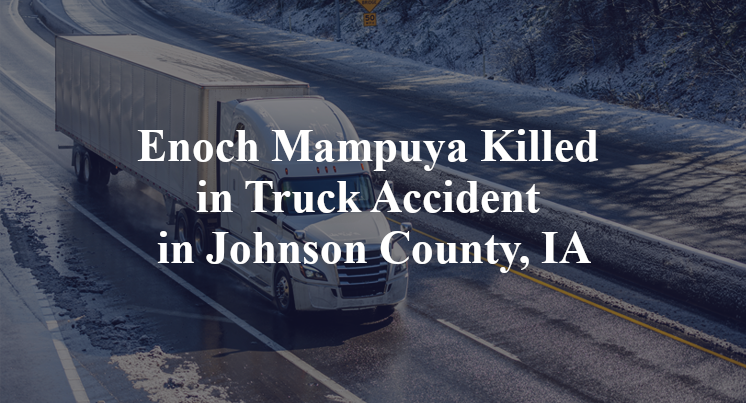 Enoch Mampuya Killed in Truck Accident in Johnson County, IA