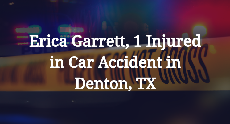 Erica Garrett Car Accident in Denton, TX