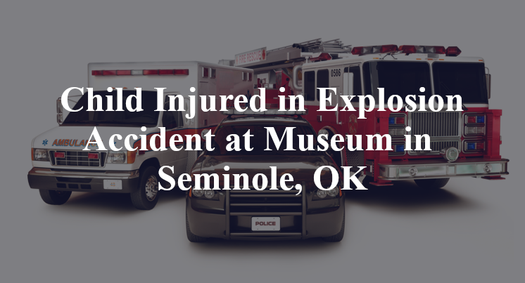Explosion Accident at Museum in Seminole, OK