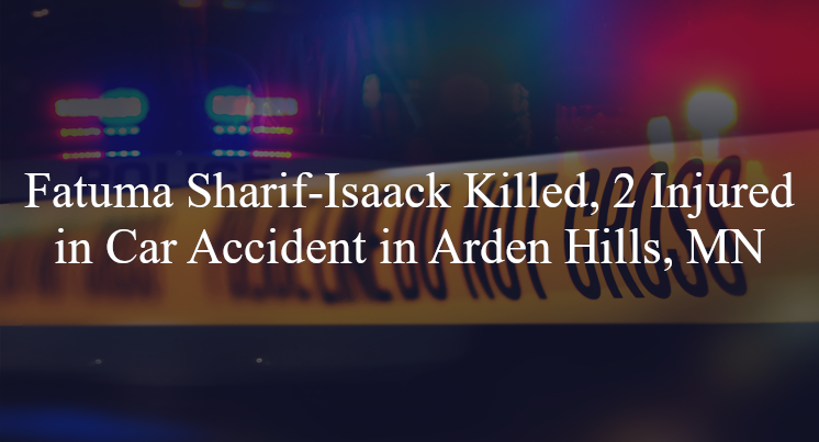 fatuma sharif isaack car accident arden hills mn