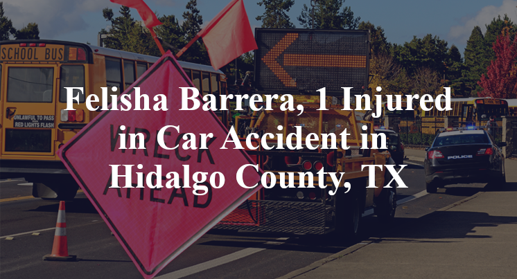 Felisha Barrera Car Accident in Hidalgo County, TX