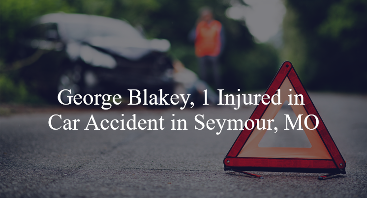 george blakey car accident seymour mo