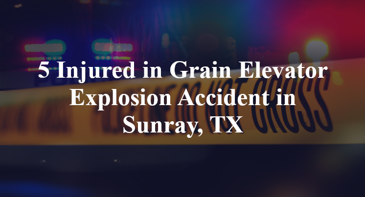 Grain Elevator Explosion Accident in Sunray, TX