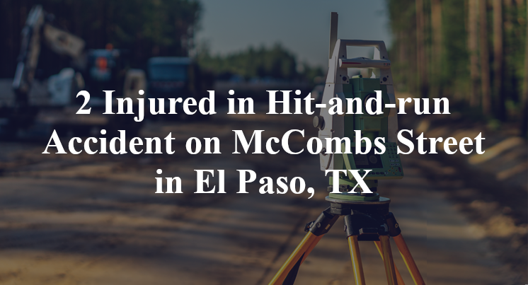 Hit-and-run Accident on McCombs Street in El Paso, TX