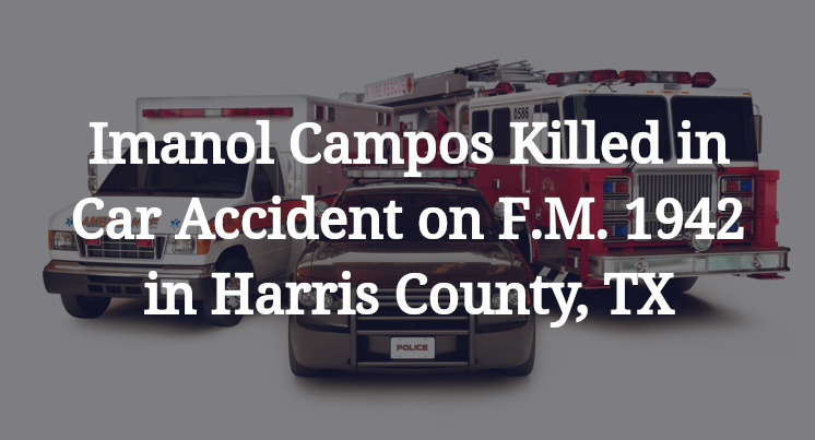Imanol Campos Car Accident in Harris County, TX