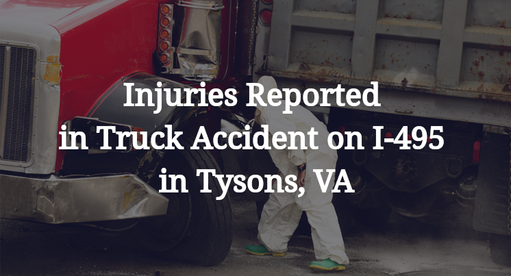 Injuries Reported in Truck Accident on I-495 in Tysons, VA