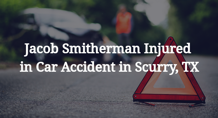Jacob Smitherman Injured in Car Accident in Scurry, TX